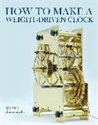 Richard Simmonds, Richard Simmons - How to Make a Weight-Driven Clock