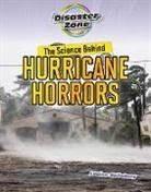 Louise A Spilsbury - The Science Behind Hurricane Horrors