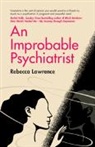 Rebecca Lawrence, Lawrence Rebecca - Improbable Psychiatrist