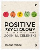 John M Zelenski, John M. Zelenski, John M. M. Zelenski - Positive Psychology