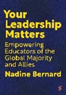Nadine Bernard - Your Leadership Matters