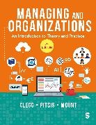 Stewart R Clegg, Stewart R Pitsis Clegg, Stewart R R Clegg, Stewart R R Pitsis Clegg, Matthew Mount, Tyrone S Pitsis... - Managing and Organizations
