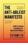 Tiffany Yu - The Anti-Ableist Manifesto