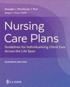 Christina Baughn, Marilynn E Doenges, Marilynn E. Doenges, Marilynn E./ Moorhouse Doenges, Margaret Moore-Nadler, Mary Frances Moorhouse... - Nursing Care Plans