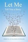 Rebecca Jo Slayden-McMahan - Let Me Tell You a Story