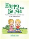 K. S. Mallari, Sarah Mazor - Happy to Be Me