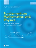 Paul Biner, DMK Deutschschweizerische Mathematikkommission, Alfons Frei, Alfons; Stahel Frei, Wolfgang Grentz, Andreas Stahel... - Fundamentum Mathematics and Physics (Print inkl. E-Book Edubase, Neuauflage 2024)