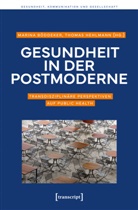 Kurt W Alt, Eckart Altenmüller, Sandra u a Bruns, Marina Böddeker, Hehlmann, Thomas Hehlmann - Gesundheit in der Postmoderne