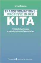 Seyran Bostanci - Transformationsprozesse in der Kita