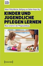 Wolfgang vo Gahlen-Hoops, Wolfgang von Gahlen-Hoops, Robert Philip Wietzke, von Gahlen-Hoops, Robert Wietzke, Robert Philip Wietzke - Kinder und Jugendliche pflegen lernen