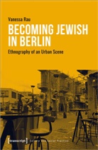 Vanessa Rau - Becoming Jewish in Berlin