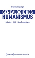Friedemann Stengel - Genealogie des Humanismus