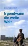 Lutz van Dijk, Lutz van Dijk - Irgendwann die weite Welt