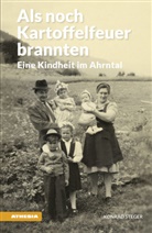 Konrad Steger, Hans Luis Platzgummer - Als noch Kartoffelfeuer brannten