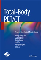 Pengcheng Hu, Guobin Liu, Guobing Liu, Hongcheng Shi, Hui Tan, Yiqiu Zhang... - Total-Body PET/CT