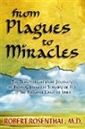 Robert S. Rosenthal - From Plagues to Miracles