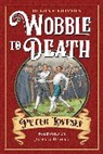 Jeffery Deaver, Peter Lovesey - Wobble to Death (Deluxe Edition)