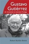 Robert McAfee Brown - Gustavo Gutierrez