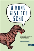 Johann Rottmeir - A Hund bist fei scho