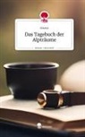 Amaya - Das Tagebuch der Alpträume. Life is a Story - story.one