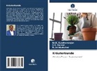R JothiLakshmi, R. Jothilakshmi, S G Raman, S. G. Raman, S.G. Raman, Dr R Sundhararajan... - Kräuterkunde