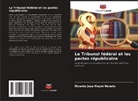 Ricardo José Klaym Nonato - Le Tribunal fédéral et les pactes républicains