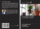R. Jothilakshmi, S. G. Raman, R. Sundhararajan - Tecnología vegetal