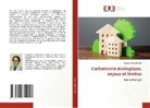 Ammara BEKKOUCHE - L'urbanisme écologique, enjeux et limites