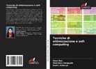 Samik Acharya, Sima Das, Shantanu Sengupta - Tecniche di ottimizzazione e soft computing