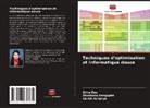 Samik Acharya, Sima Das, Shantanu Sengupta - Techniques d'optimisation et informatique douce