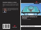 Cláudio Delunardo Severino - Basketball initiation in schools