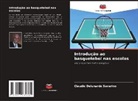 Cláudio Delunardo Severino - Introdução ao basquetebol nas escolas