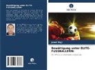 Jamel Hajji - Bewältigung unter ELITE-FUSSBALLERN: