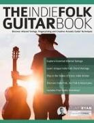 Joseph Alexander, Stuart Ryan, Tim Pettingale - The Indie Folk Guitar Book