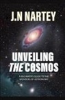 J. N. Nartey - Unveiling the Cosmos