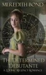 Meredith Bond - The Determined Debutante