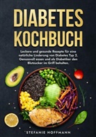 Stefanie Hoffmann - Diabetes Kochbuch