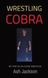 Ash Jackson - WRESTLING COBRA