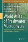 Tatiana Lobato-de Magalhães, Eugenio Molina-Navarro, Kevin Murphy, M Otte, Marinus L. Otte - World Atlas of Freshwater Macrophytes