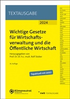 Rolf Stober - Wichtige Gesetze für Wirtschaftsverwaltung und die Öffentliche Wirtschaft