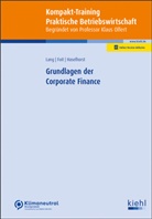 Kristian Foit, Alexander Haselhorst, Carsten Lang - Grundlagen der Corporate Finance
