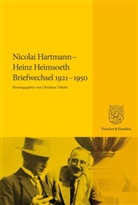Nicolai Hartmann, Heinz Heimsoeth, Christian Tilitzki - Nicolai Hartmann - Heinz Heimsoeth. Briefwechsel 1921-1950