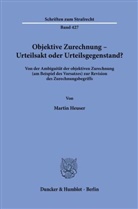 Martin Heuser - Objektive Zurechnung - Urteilsakt oder Urteilsgegenstand?