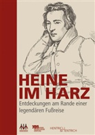 Harzmuseum Wernigerode, Harzmuseum Wernigerode, Elke-Vera Kotowski, Lagatz, Uwe Lagatz, Harzmuseum Wernigerode - Heine im Harz