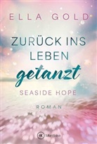Ella Gold - Zurück ins Leben getanzt