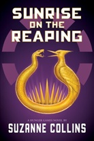 Suzanne Collins - Sunrise on the Reaping