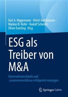 Markus B Hofer u a, Ulrich Dahlhausen, Oliver Everling, Markus B. Hofer, Karl A. Niggemann, Rudolf Schmitz... - ESG als Treiber von M&A