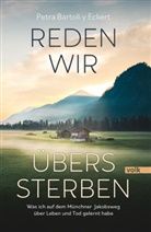 Petra Bartoli Y Eckert - Reden wir übers Sterben