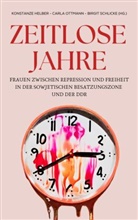Konstanze Helber, Carla Ottmann, Birgit Schlicke - Zeitlose Jahre