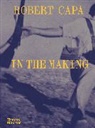 Michel Lefebvre - Robert Capa: In the Making